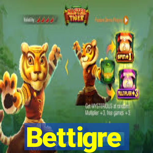 Bettigre