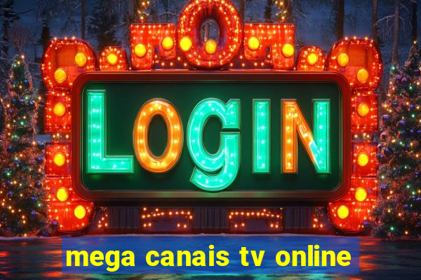 mega canais tv online