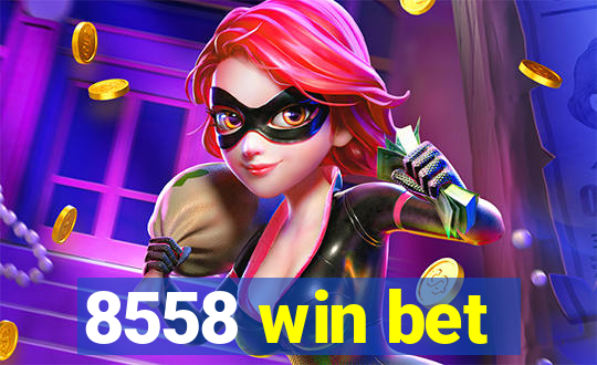 8558 win bet