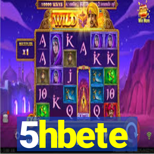 5hbete