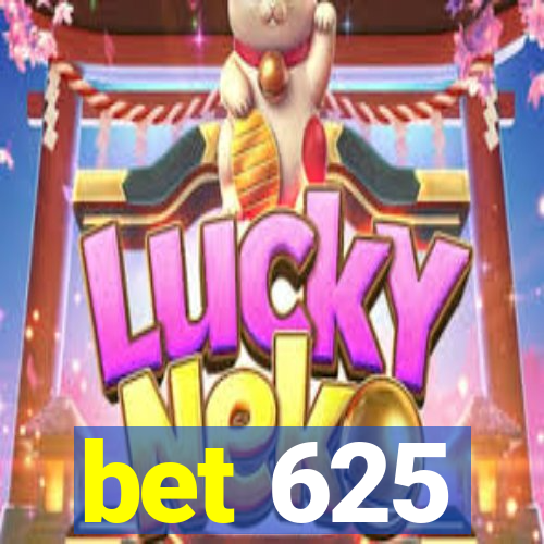 bet 625