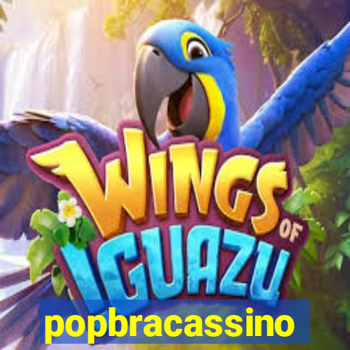 popbracassino