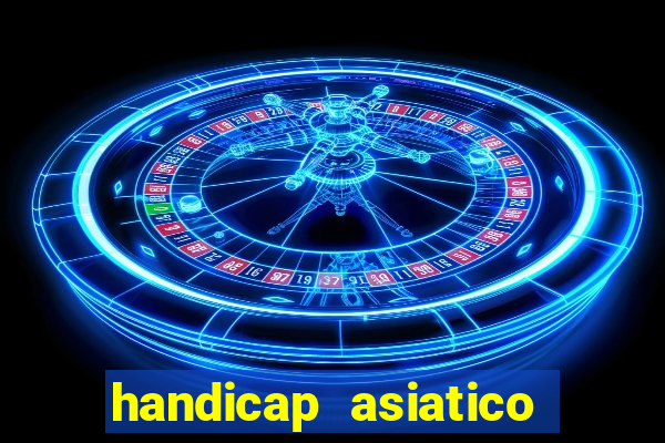 handicap asiatico 0.0 0.5