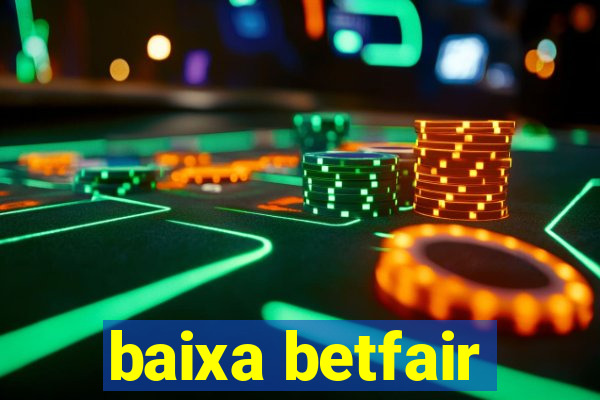 baixa betfair