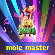 mole master