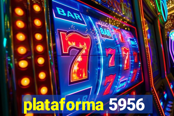 plataforma 5956