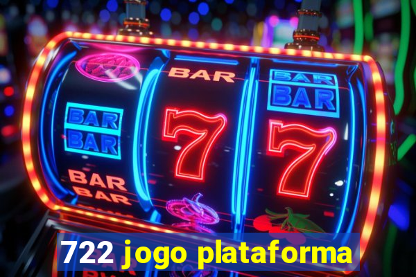 722 jogo plataforma