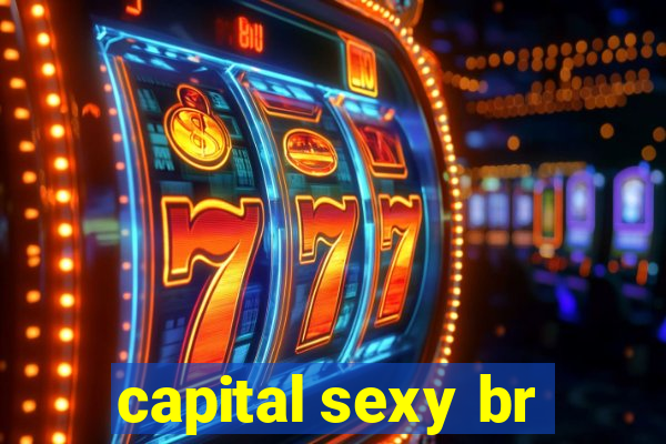 capital sexy br