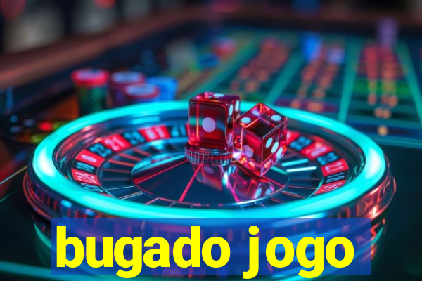 bugado jogo