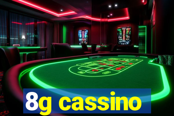 8g cassino