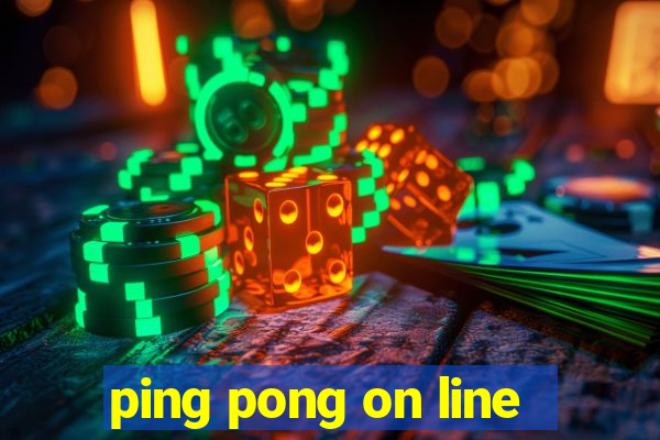 ping pong on line