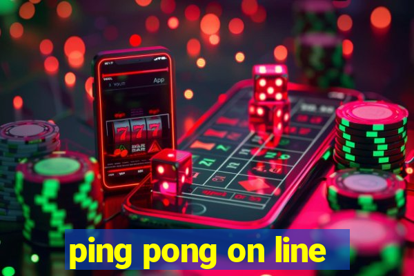 ping pong on line