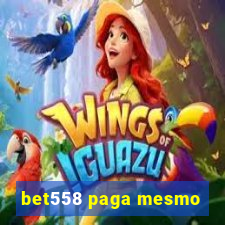 bet558 paga mesmo