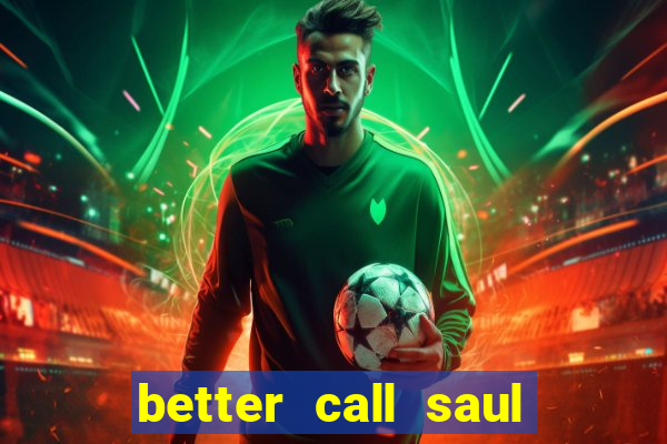 better call saul torrent dublado