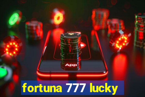 fortuna 777 lucky