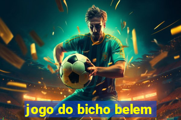 jogo do bicho belem