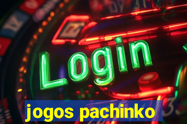 jogos pachinko