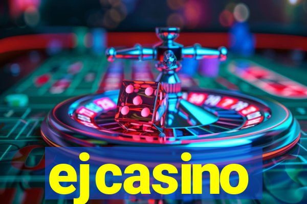 ejcasino