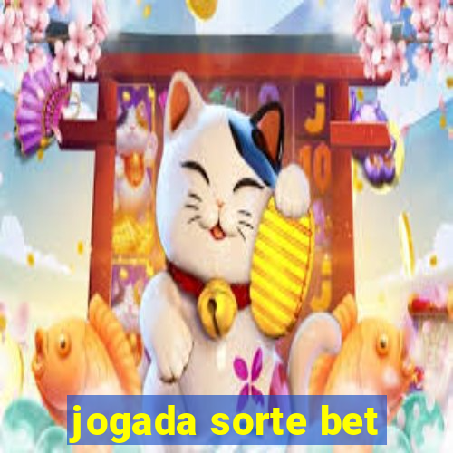 jogada sorte bet