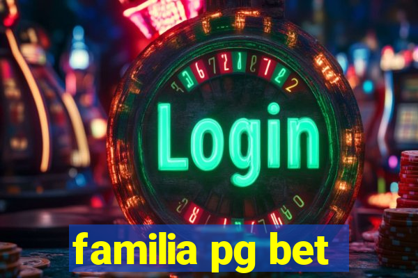 familia pg bet