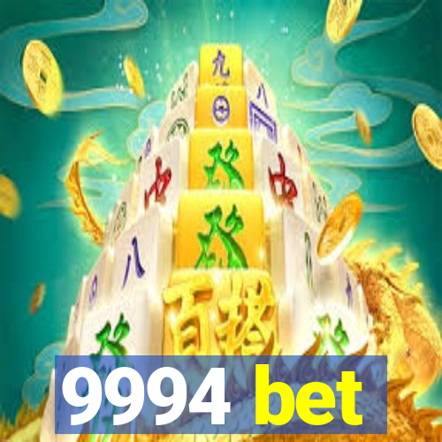 9994 bet