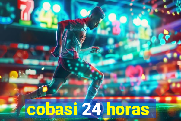 cobasi 24 horas