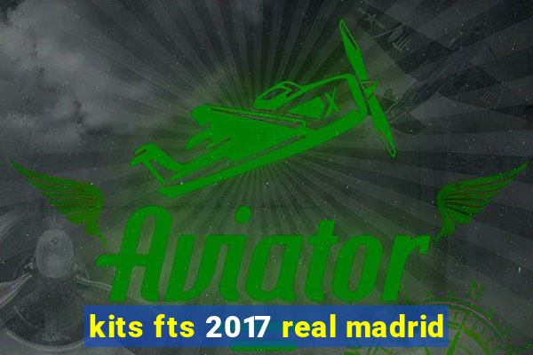 kits fts 2017 real madrid