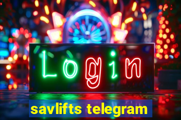 savlifts telegram