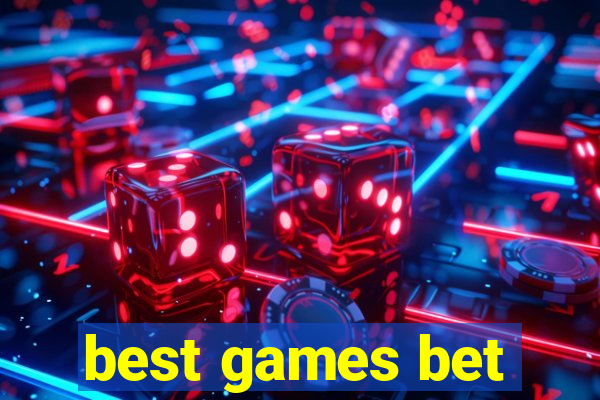 best games bet