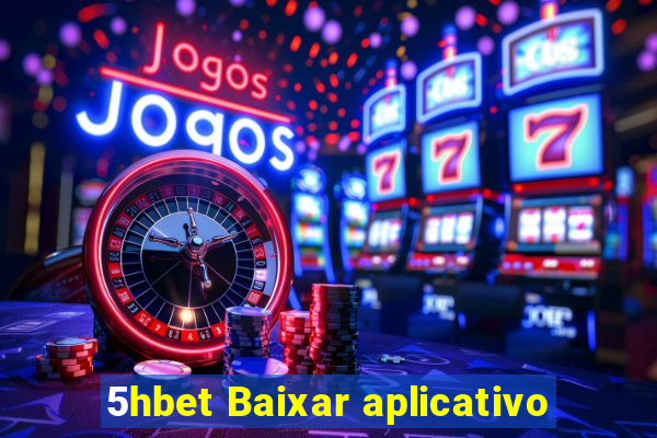 5hbet Baixar aplicativo