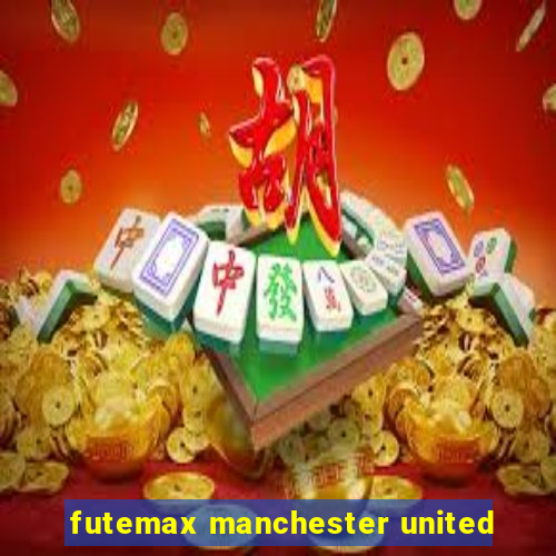 futemax manchester united