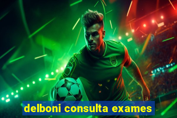 delboni consulta exames