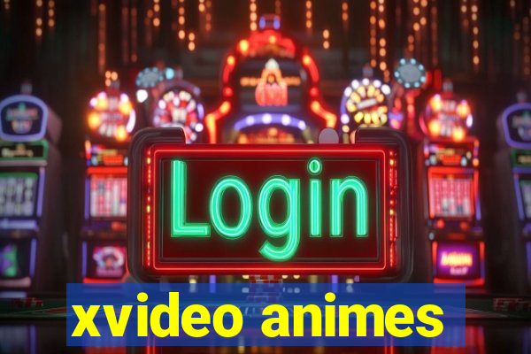 xvideo animes