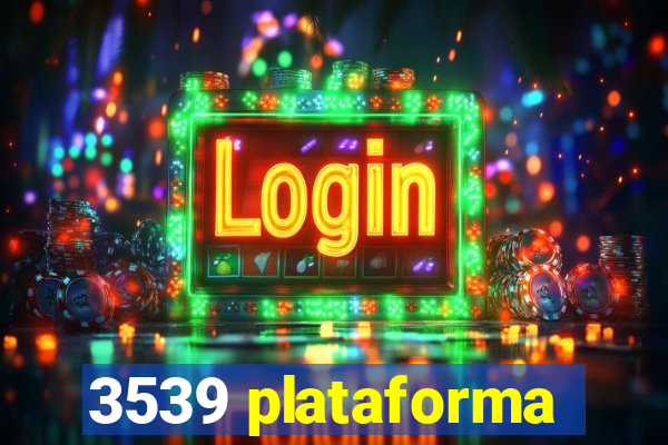 3539 plataforma