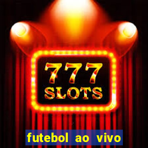 futebol ao vivo assistir no celular futemax