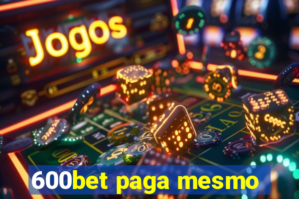 600bet paga mesmo