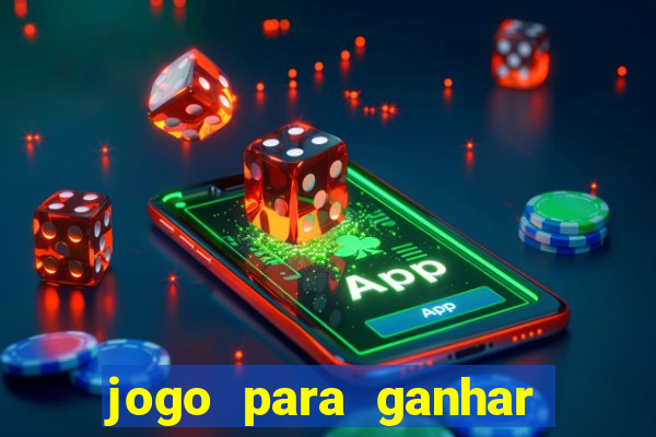 jogo para ganhar dinheiro de verdade no pix sem deposito