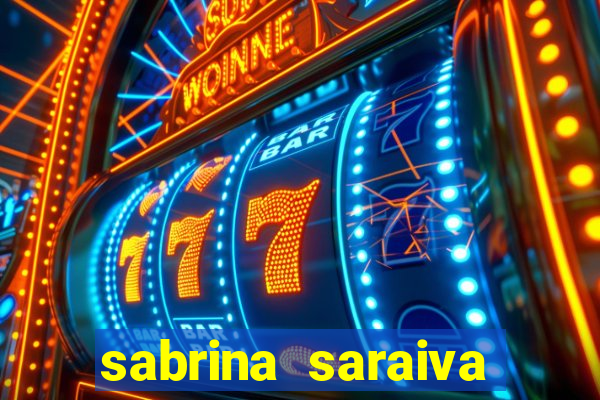 sabrina saraiva buceta flix