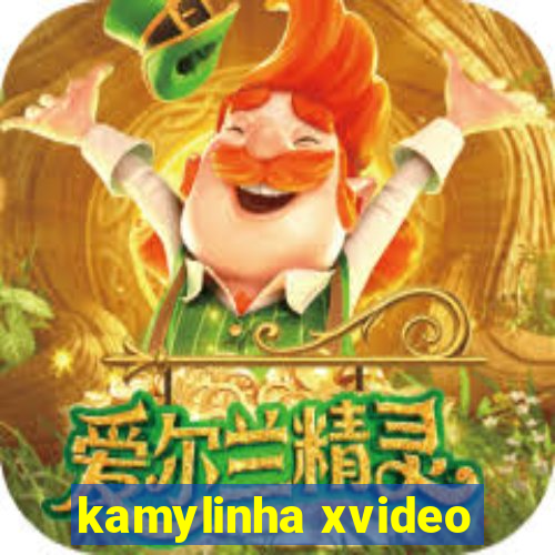 kamylinha xvideo