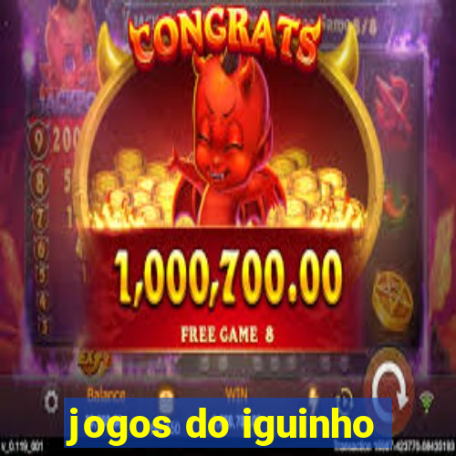 jogos do iguinho