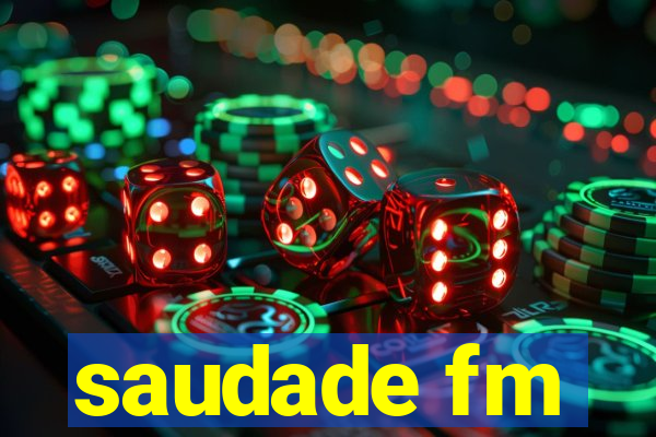 saudade fm