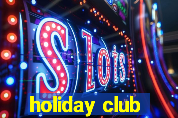 holiday club