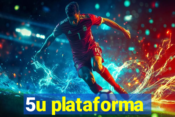 5u plataforma