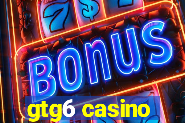 gtg6 casino