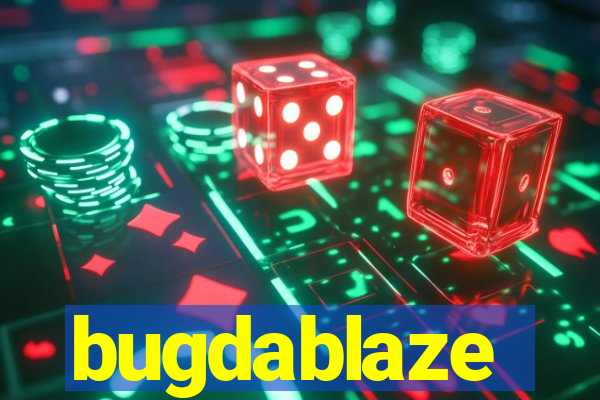 bugdablaze