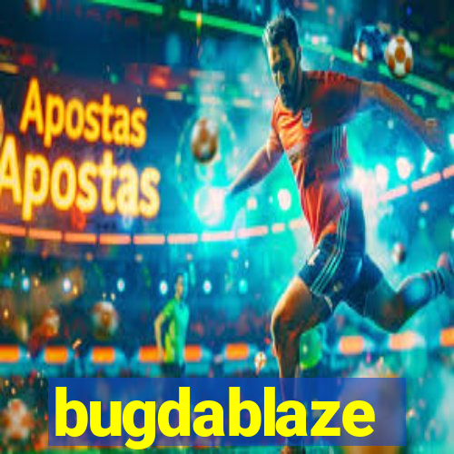 bugdablaze