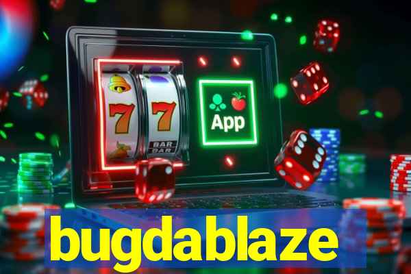 bugdablaze