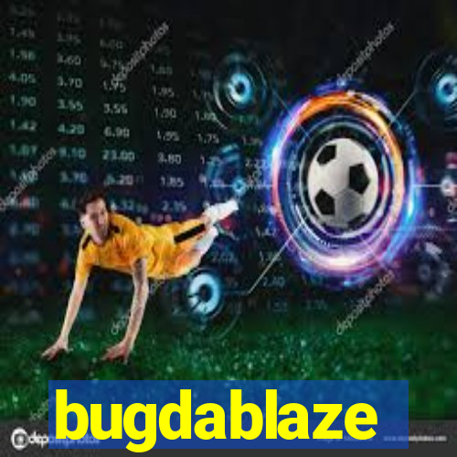 bugdablaze