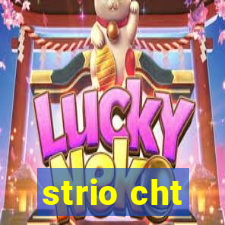 strio cht