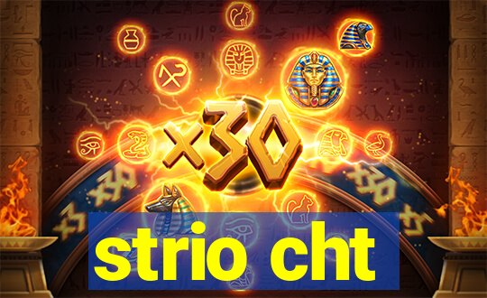 strio cht